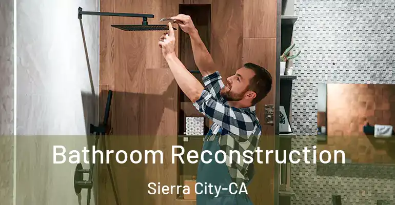 inner Bathroom imggen Bathroom Reconstruction Sierra City-CA