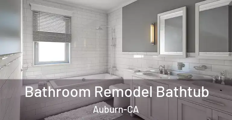 inner Bathroom imggen Bathroom Remodel Bathtub Auburn-CA