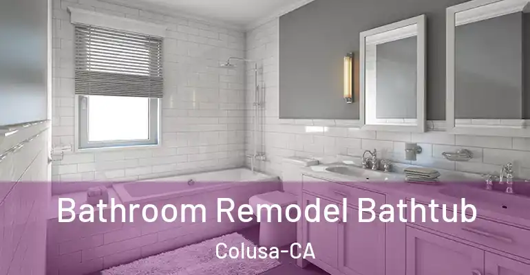 inner Bathroom imggen Bathroom Remodel Bathtub Colusa-CA