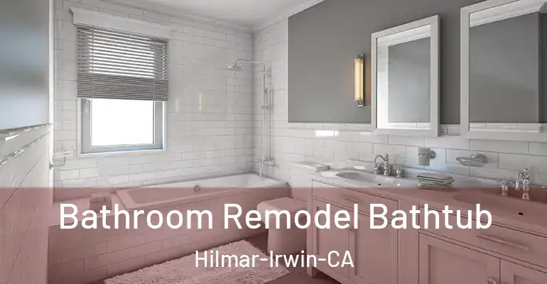 inner Bathroom imggen Bathroom Remodel Bathtub Hilmar-Irwin-CA