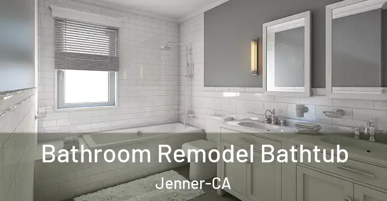 inner Bathroom imggen Bathroom Remodel Bathtub Jenner-CA