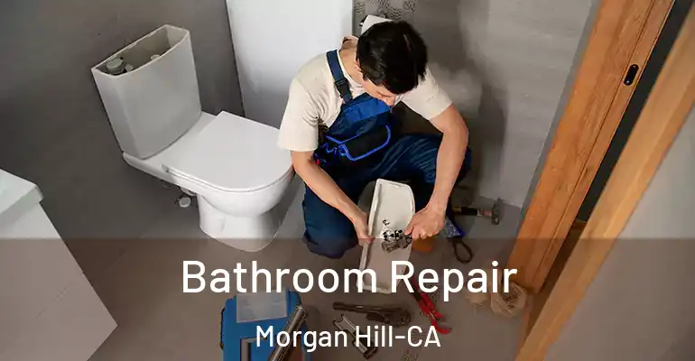 inner Bathroom imggen Bathroom Repair Morgan Hill-CA