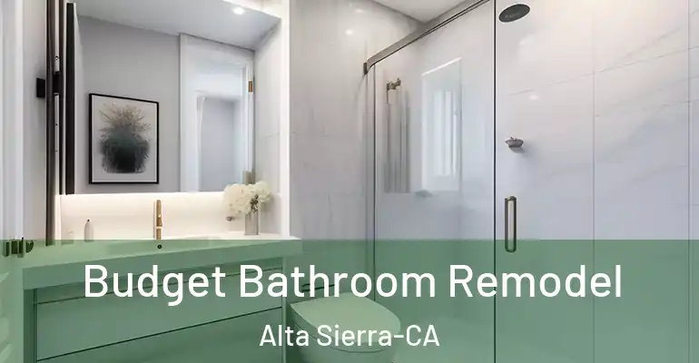 inner Bathroom imggen Budget Bathroom Remodel Alta Sierra-CA