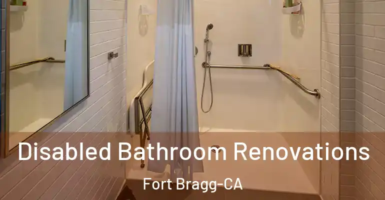 inner Bathroom imggen Disabled Bathroom Renovations Fort Bragg-CA