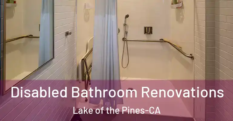 inner Bathroom imggen Disabled Bathroom Renovations Lake of the Pines-CA