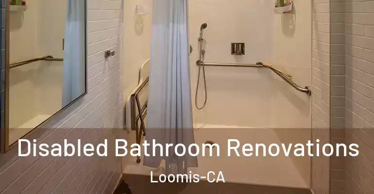 inner Bathroom imggen Disabled Bathroom Renovations Loomis-CA