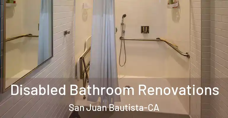 inner Bathroom imggen Disabled Bathroom Renovations San Juan Bautista-CA