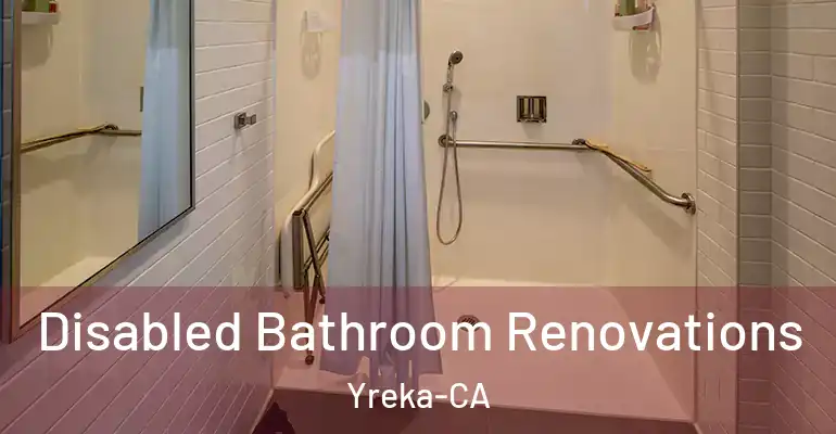 inner Bathroom imggen Disabled Bathroom Renovations Yreka-CA