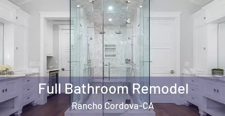 inner Bathroom imggen Full Bathroom Remodel Rancho Cordova-CA