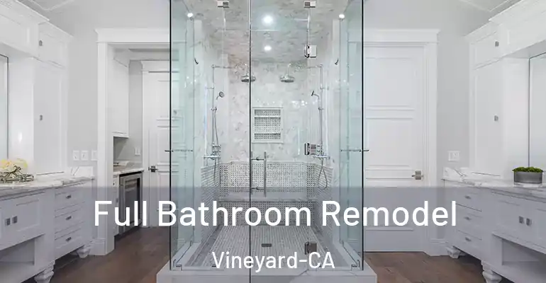 inner Bathroom imggen Full Bathroom Remodel Vineyard-CA