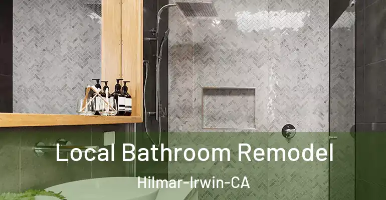 inner Bathroom imggen Local Bathroom Remodel Hilmar-Irwin-CA