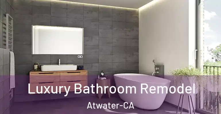 inner Bathroom imggen Luxury Bathroom Remodel Atwater-CA