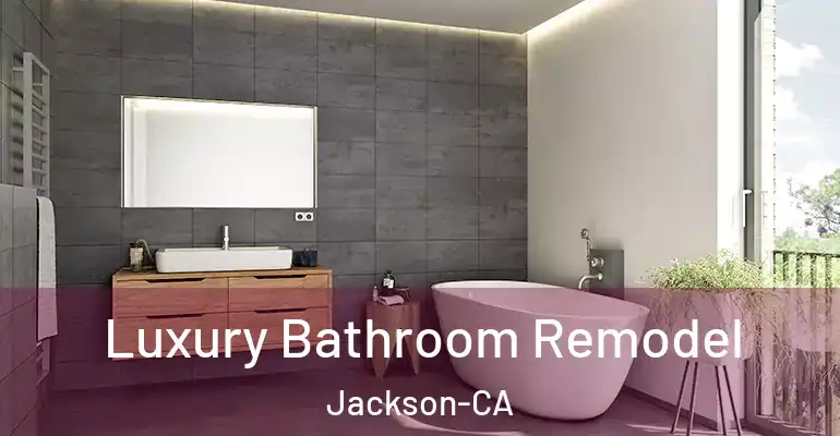 inner Bathroom imggen Luxury Bathroom Remodel Jackson-CA