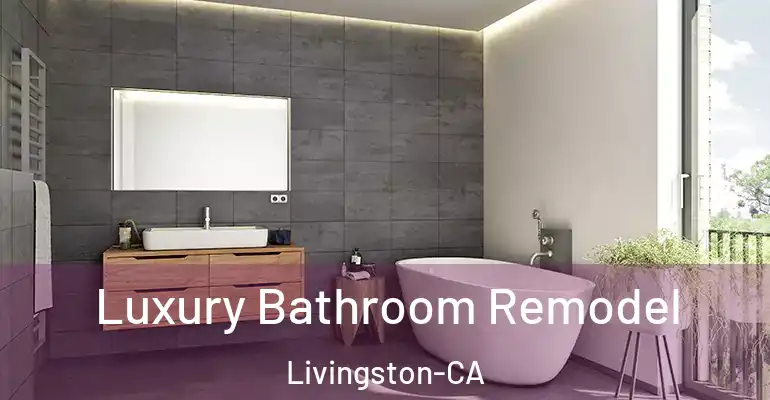 inner Bathroom imggen Luxury Bathroom Remodel Livingston-CA