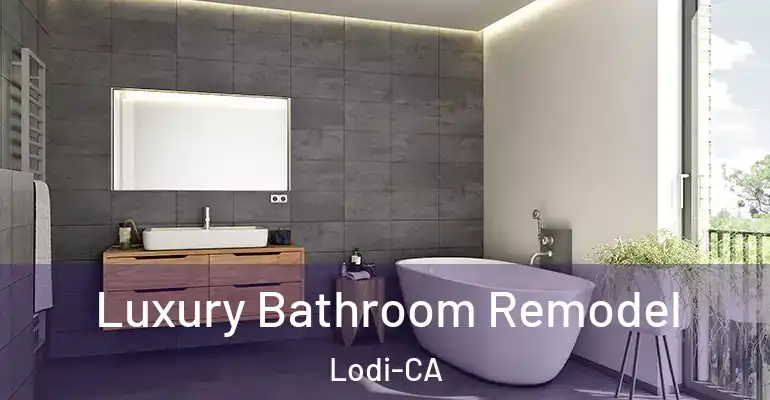 inner Bathroom imggen Luxury Bathroom Remodel Lodi-CA