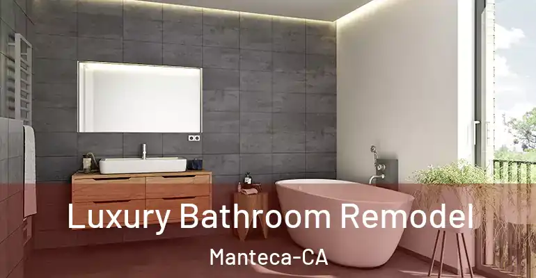 inner Bathroom imggen Luxury Bathroom Remodel Manteca-CA