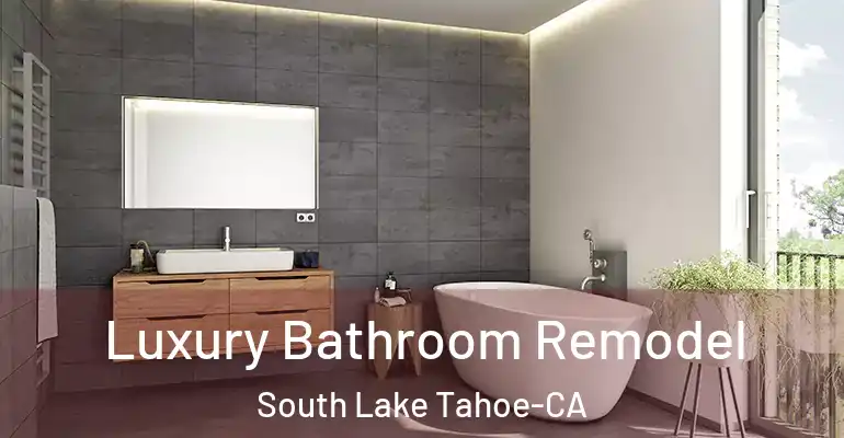 inner Bathroom imggen Luxury Bathroom Remodel South Lake Tahoe-CA