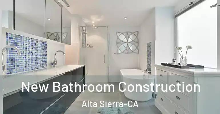 inner Bathroom imggen New Bathroom Construction Alta Sierra-CA