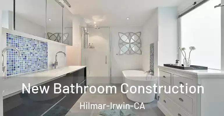 inner Bathroom imggen New Bathroom Construction Hilmar-Irwin-CA