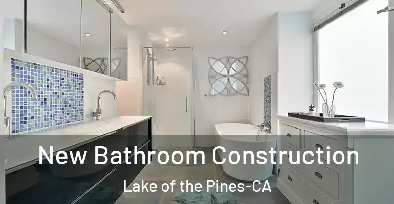 inner Bathroom imggen New Bathroom Construction Lake of the Pines-CA