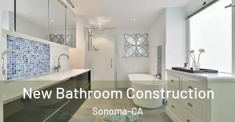 inner Bathroom imggen New Bathroom Construction Sonoma-CA