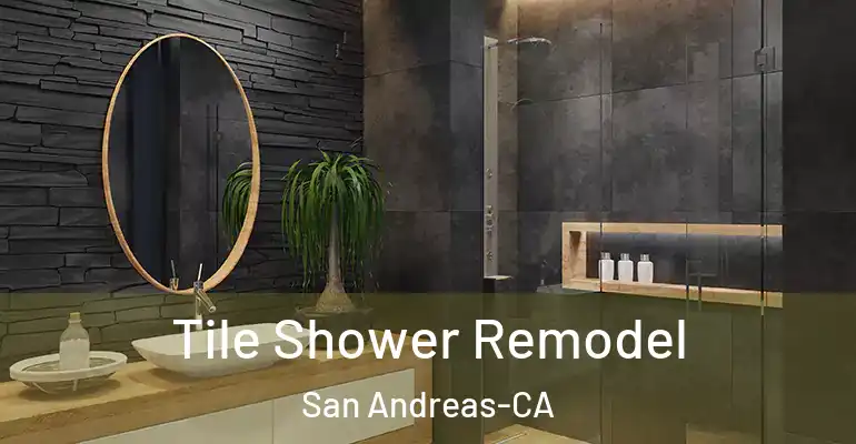 inner Bathroom imggen Tile Shower Remodel San Andreas-CA