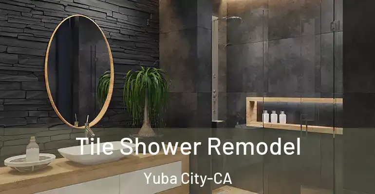 inner Bathroom imggen Tile Shower Remodel Yuba City-CA