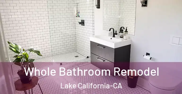 inner Bathroom imggen Whole Bathroom Remodel Lake California-CA